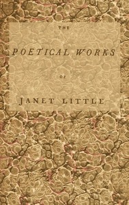 Cover of The poetical works of Janet Little, the Scotch milkmaid — Story, Setting & Ideas