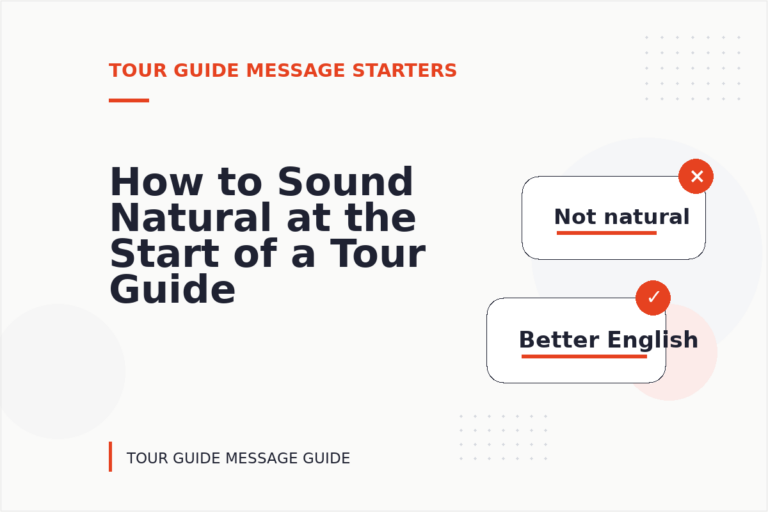 How to Sound Natural at the Start of a Tour Guide Message