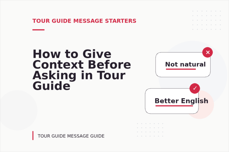How to Give Context Before Asking in Tour Guide Message English