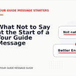 What Not to Say at the Start of a Tour Guide Message