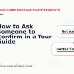 How to Ask Someone to Confirm in a Tour Guide Message