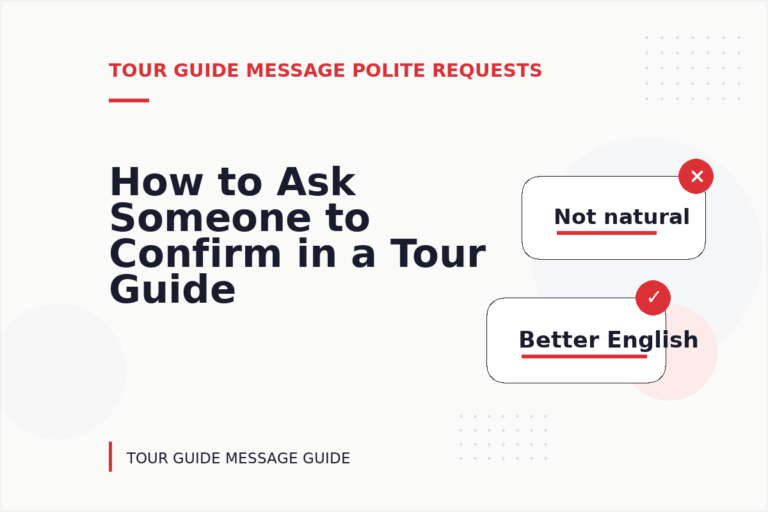 How to Ask Someone to Confirm in a Tour Guide Message