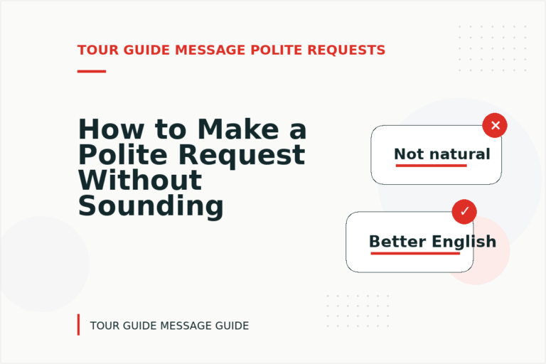 How to Make a Polite Request Without Sounding Demanding in Tour Guide Message English