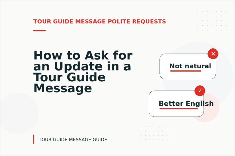 How to Ask for an Update in a Tour Guide Message