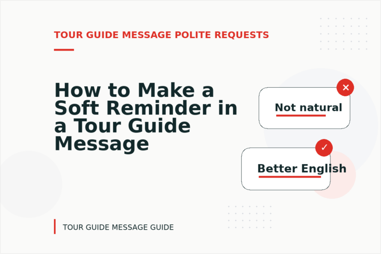 How to Make a Soft Reminder in a Tour Guide Message