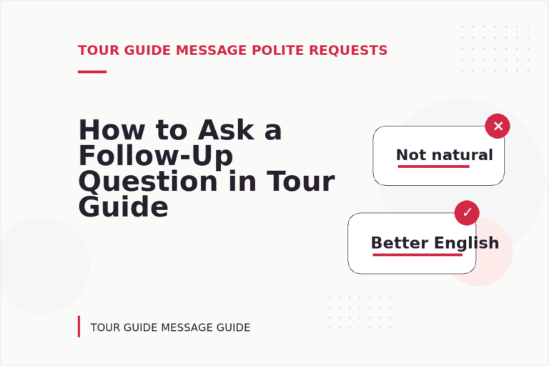 How to Ask a Follow-Up Question in Tour Guide Message English