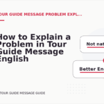 How to Explain a Problem in Tour Guide Message English