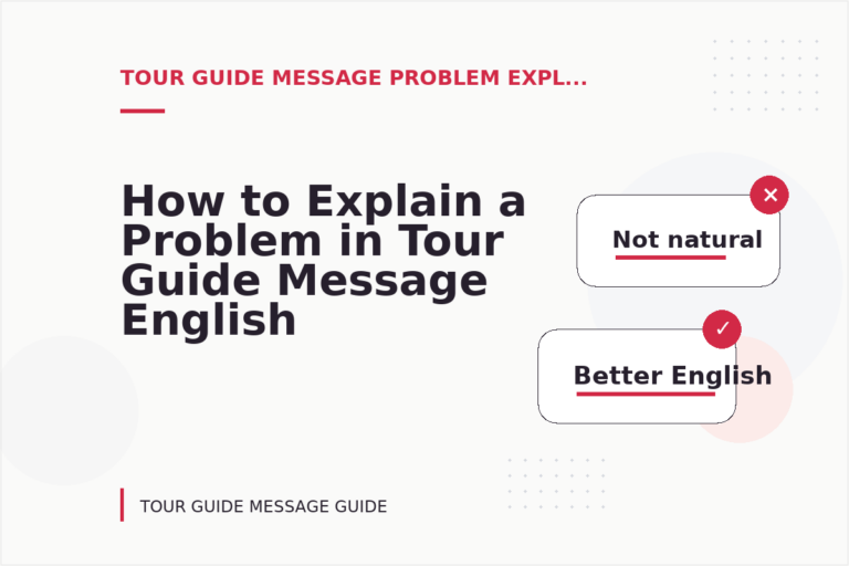 How to Explain a Problem in Tour Guide Message English