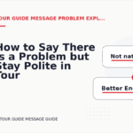 How to Say There Is a Problem but Stay Polite in Tour Guide Message English