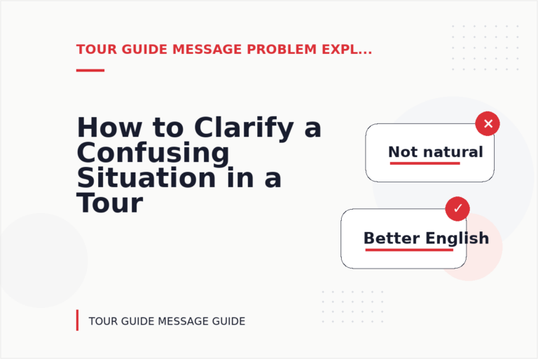 How to Clarify a Confusing Situation in a Tour Guide Message