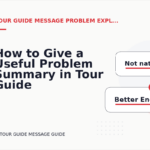 How to Give a Useful Problem Summary in Tour Guide Message English