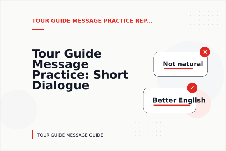 Tour Guide Message Practice: Short Dialogue Examples