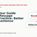 Tour Guide Message Practice: Better Sentence Choices